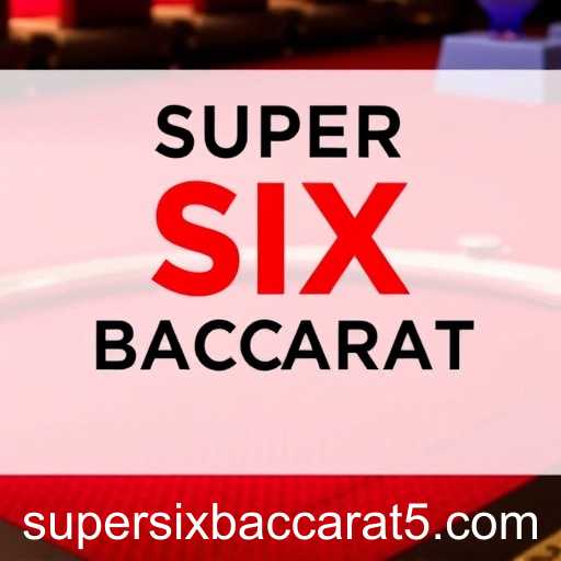 super six baccarat